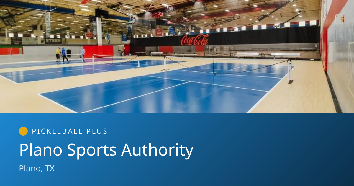 Plano Sports Authority — Plano, TX Pickleball Courts